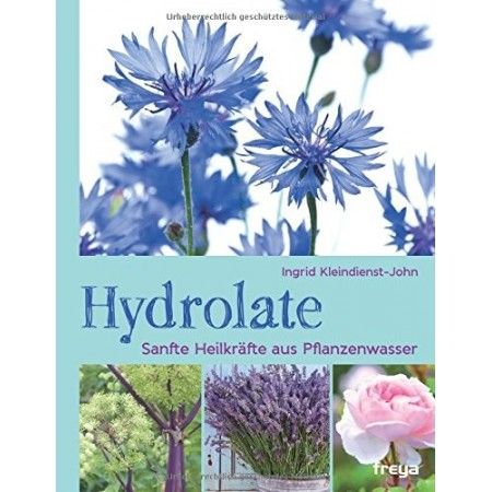 Hydrolate - Helfer aus dem Pflanzenreich