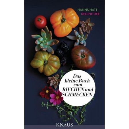 Das kleine Buch vom Riechen und Schmecken