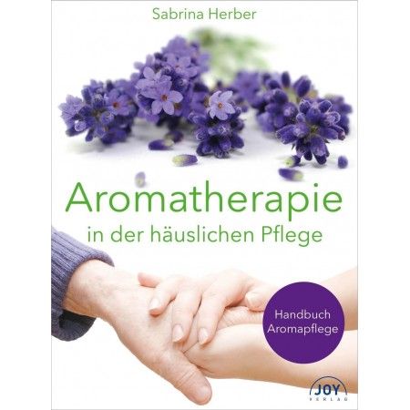 Aromatherapie in der häuslichen Pflege 