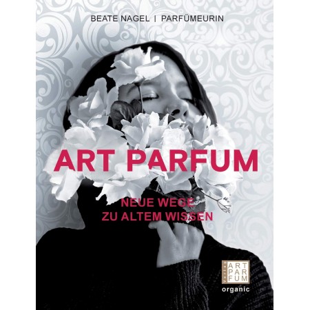 Art Parfum - Neue Wege zu altem Wissen 